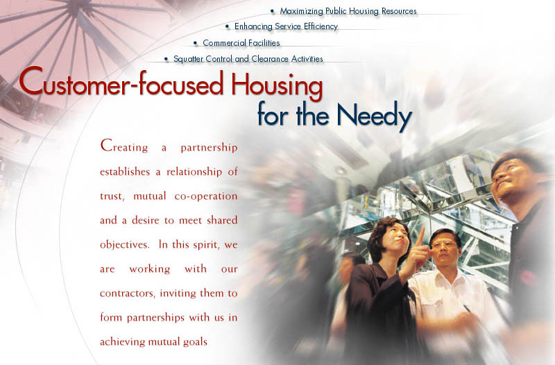 Graphic : Customer-focused Housing for the Needy
Creating a partnership establishes a relationship of trust, mutual co-operation and a desire to meet shared objectives. In this spirit, we are working with our contractors, inviting them to form partnerships with us in achieving mutual goals.