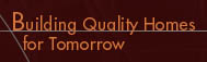 Building Quality Homes for Tomorrow