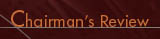 Chairman's Review