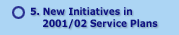 New Initiatives in 2001/02 Service Plans