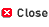 Close