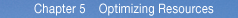 Chapter 5 Optimizing Resources