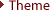 Theme