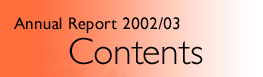 Annual Report 2002/03 Contents