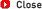 Close