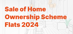 Sale of Home Ownership Scheme Flats 2024 