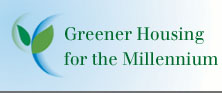 Greener Housing for the Millennium