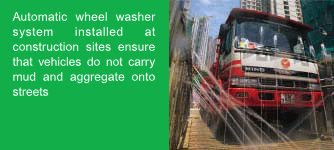 Automatic wheel washer system installed at construction sites ensure that vehicles do not carry mud and aggregate onto streets