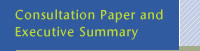 Consultation Paper and Executive Summary