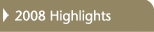 2008 Highlights