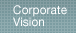 Corporate Vision