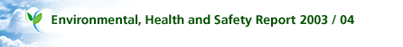 Environmental, Health and Safety Report 2003 / 04