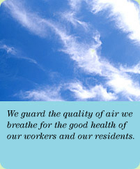 Photo: We guide the quality of air we breathe for the good health of our workers and our residents.