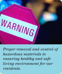 Photo: Proper removal and control of harzardous materials to ensuring healthy and safety living environment for our residents.