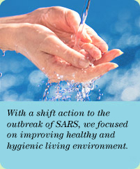 Photo: With a shift action to the outbreak of SARS, we focused on improving healthy and hygienic living environment.