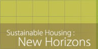 Sustainable Housing: New Horizons