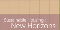 Sustainable Housing: New Horizons