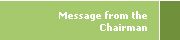 Messages from the Chairman