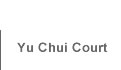 Yu Chui Court