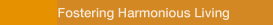  Fostering Harmonious Living