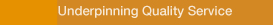  Underpinning Quality Service