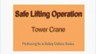 Safe Lifting Operations - Tower Cranes
